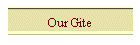 Our Gite