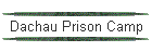 Dachau Prison Camp