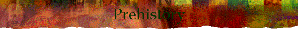 Prehistory